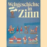 Weltgeschichte in Zinn door Heinrich Pleticha