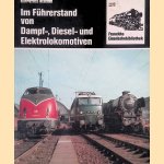 Im Führerstand von Dampf-, Diesel- und Elektrolokomotiven door Karl-Ernst Maedel