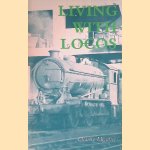 Living With Locos door Charlie Meacher