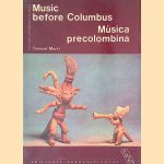 Music Before Columbus = Musica Precolumbia
Samuel Marti
€ 10,00