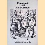 Kontrabass und Bassfunktion: Bericht über  die vom 28. 8 bis 30. 8. 1984 in Innsbruck abgehaltene Fachtagung door Walter Salmen