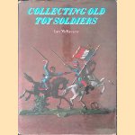 Collecting Old Toy Soldiers
Ian McKenzie
€ 10,00