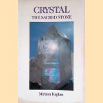 Crystal: The Sacred Stone
Miriam Kaplan
€ 9,00