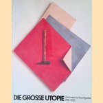 Die grosse Utopie: die russische Avantgarde 1915-1932 door Bettina-Martine - and others Wolter