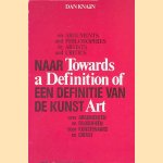 Towards a Definition of Art: on arguments and philosophie by artists and critics = Naar een definitie van de kunst: over argumenten en filosofieën door kunstenaars en critici door Dan Khaän