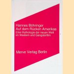 Auf dem Rücken Amerikas: Eine Mythologie der neuen Welt im Western und Gangsterfilm
Hannes Böhringer
€ 9,00