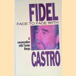 Face to Face with Fidel Castro: a Conversation with Tomas Borge
Fidel Castro e.a.
€ 12,50