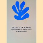 Chapelle du Rosaire of the Dominican Nuns of Vence by Henri Matisse door Henri Matisse