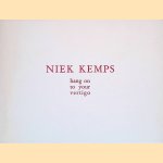 Niek kemps: hang on to your vertigo door Jan Hoet