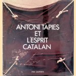 Antoni Tàpies et l'esprit catalan door Pere: Gimferrer