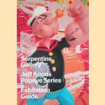 Jeff Koons: Popeye Series - Exhibition Guide door Sam Phillips e.a.