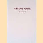 Guiseppe Penone: Circling door Laurent Busine e.a.