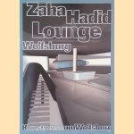 Zaha Hadid: Lounge Wolfsburg door Thomas Köhler - and others