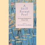 A Still Forest Pool: The Insight Meditation of Achaan Chah
Jack Kornfield e.a.
€ 8,00