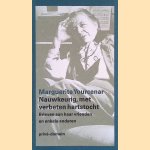 Nauwkeurig, met verbeten hartstocht: brieven aan haar vrienden en enkele anderen door Marguerite Yourcenar