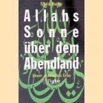 Allahs Sonne über dem Abendland: unser arabisches Erbe
Sigrid Hunke
€ 8,00