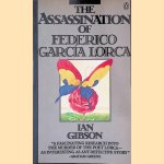 The Assassination of Federico Garcia Lorca door Ian Gibson