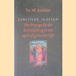 Confiteor - Ik Belijd: evangelisch reveil in een apocalyptische tijd
W. Aalders
€ 15,00