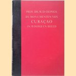 De monumenten van Curaçao in woord en beeld door M.D. Ozinga