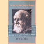 'Jij' zeggen met Martin Buber: dialogische opmerkingen bij Bubers 'Ik en jij' door Ephraim Meir