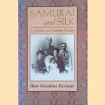 Samurai and Silk: A Japanese and American Heritage
Haru Matsukata Reischauer
€ 15,00