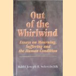 Out of the Whirlwind: Essays on Mourning, Suffering and the Human Condition door Joseph B. Soloveitchik