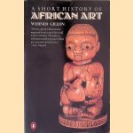 A Short History of African Art door Werner Gillon