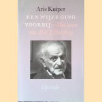 Een wijze ging voorbij: Het leven van Abel J. Herzberg door Arie Kuiper