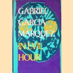 In Evil Hour door Gabriel Garcia Marquez