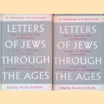 Letters of Jews Through the Ages (2 volumes) door Franz Kobler