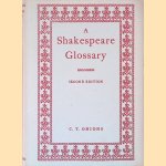 A Shakespeare Glossary - Second edition door C.T. Onions