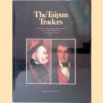 	The Taipan Traders: A Portrait of Hong Kong's Days of Youth from the Finest Collections of China Trade Paintings door Anthony Lawrence