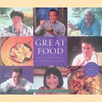 Great Food: Over 175 Recipes from Six of the World's Greatest Chefs door Molly O'Neill