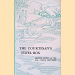 The Courtesan's Jewel Box: Chinese Stories of the Xth-XVIIth Centuries door Yang Xianyi e.a.