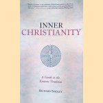 Inner Christianity: A Guide to the Esoteric Tradition
Richard Smoley
€ 12,50