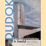 Dudok: een bouwmeester in beeld
Sophie van Ginneken e.a.
€ 8,00