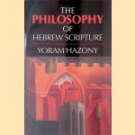 The Philosophy of Hebrew Scripture door Yoram Hazony