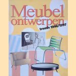 Meubelontwerpen: trends 1996/1997 door Eigen Huis e.a.