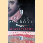 Shakespeare: The Biography *SIGNED* door Peter Ackroyd