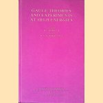 Gauge theories and experiments at high energies: proceedings of the twenty-first Scottish universities summer school in physics, St. Andrews, August 1980 door K.C. Bowler e.a.