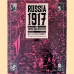 Russia 1917: The Unpublished Revolution door Jonathan Sanders e.a.