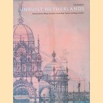 Unbuilt Netherlands: Visionary Projects by Berlage, Oud, Duiker, Van den Broek, Van Eyck, Herzberger, and others door Cees Nooteboom