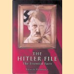 The Hitler Files: The Essential Facts door Patrick Delaforce