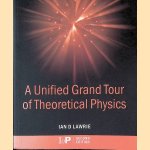 A Unified Grand Tour of Theoretical Physics - Second edition door Ian D. Lawrie