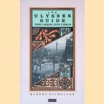 The Ulysses Guide: tours through Joyce's Dublin door Robert Nicholson