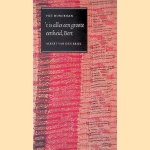 't is alles een groote eenheid, Bert. Piet Mondriaan, Albert Driel en hun vriendschap, aan de hand van brieven, documenten en fragmenten door Piet Mondriaan e.a.