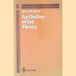 An Outline of Set Theory door James M. Henle