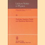 Particles, Quantum Fields and Statistical Mechanics: Proceedings of the 1973 Summer Institute in Theoretical Physics held at Mexico City door J. - and others Ehlers