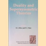 Duality and Supersymmetric Theories door David Olive e.a.