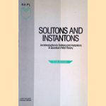 Solitons and Instantons: An Introduction to Solitons and Instantons in Quantum Field Theory door R. Rajaraman